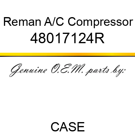 Reman A/C Compressor 48017124R