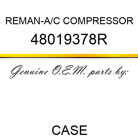 REMAN-A/C COMPRESSOR 48019378R