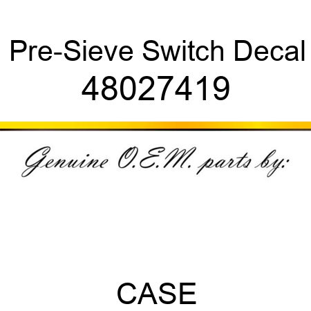 Pre-Sieve Switch Decal 48027419