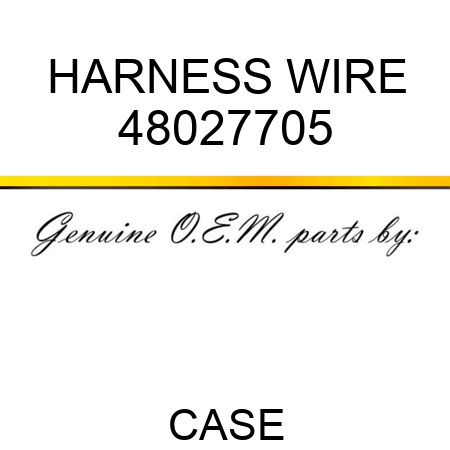 HARNESS, WIRE 48027705