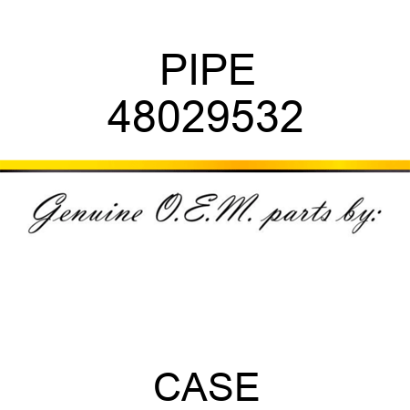 PIPE 48029532