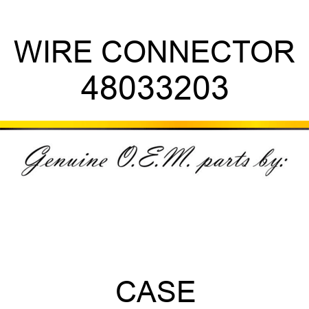 WIRE CONNECTOR 48033203