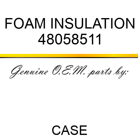 FOAM INSULATION 48058511