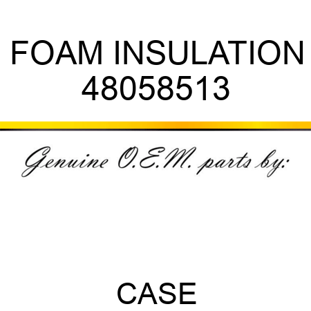 FOAM INSULATION 48058513