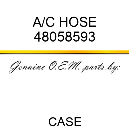 A/C HOSE 48058593