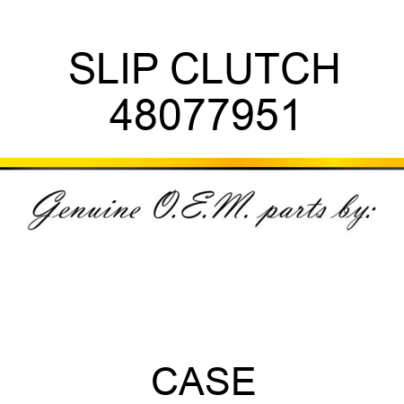 SLIP CLUTCH 48077951