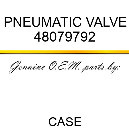 PNEUMATIC VALVE 48079792
