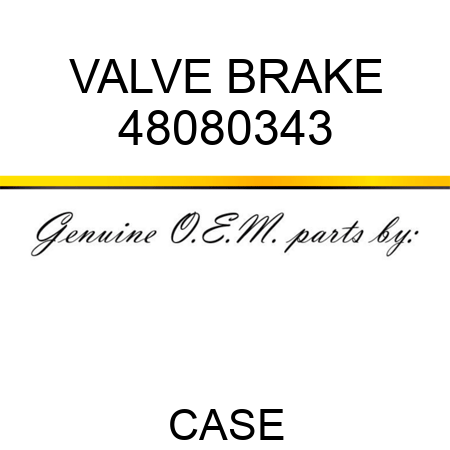VALVE, BRAKE 48080343