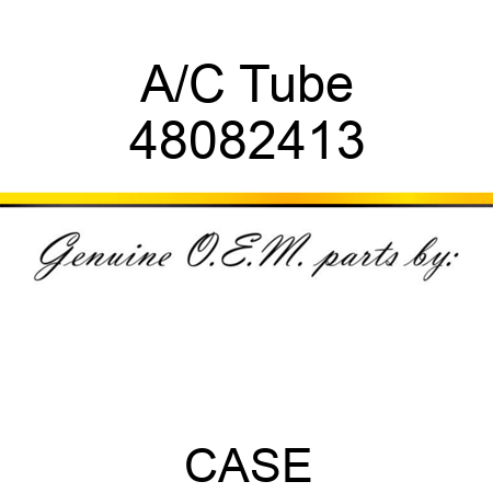 A/C Tube 48082413