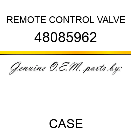 REMOTE CONTROL VALVE 48085962