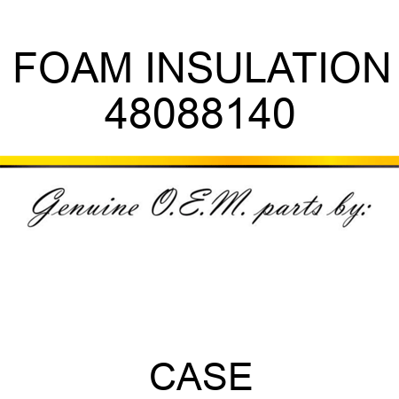 FOAM INSULATION 48088140