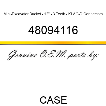 Mini-Excavator Bucket - 12" - 3 Teeth - KLAC-D Connectors 48094116