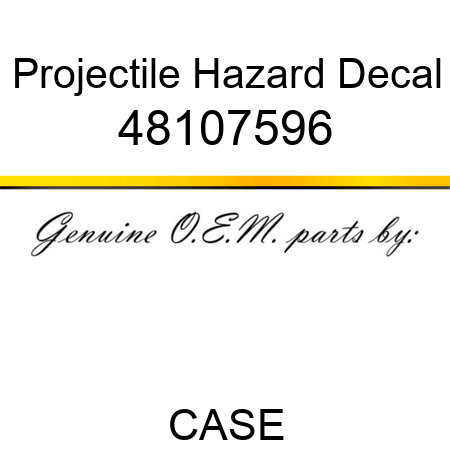 Projectile Hazard Decal 48107596