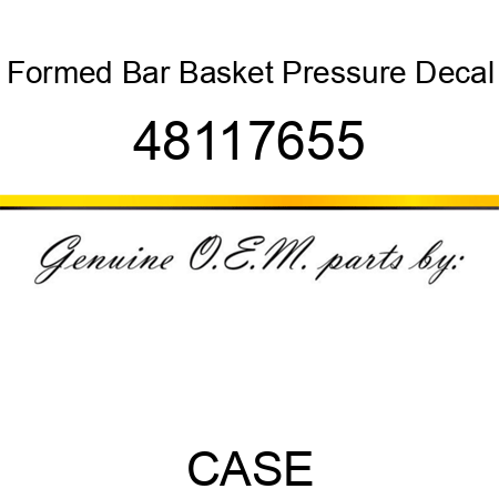 Formed Bar Basket Pressure Decal 48117655