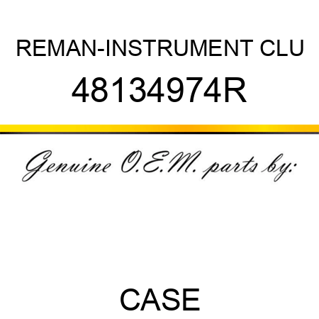 REMAN-INSTRUMENT CLU 48134974R