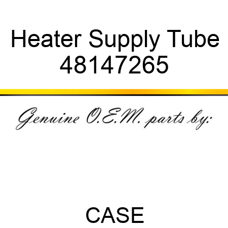 Heater Supply Tube 48147265