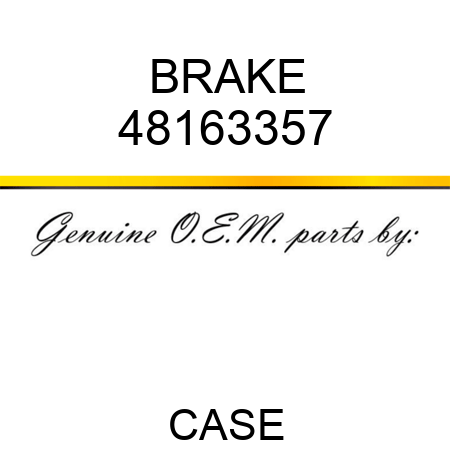 BRAKE 48163357