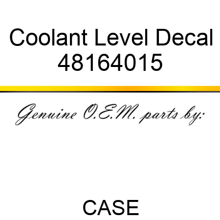 Coolant Level Decal 48164015