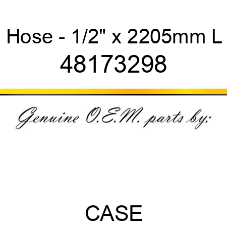 Hose - 1/2" x 2205mm L 48173298