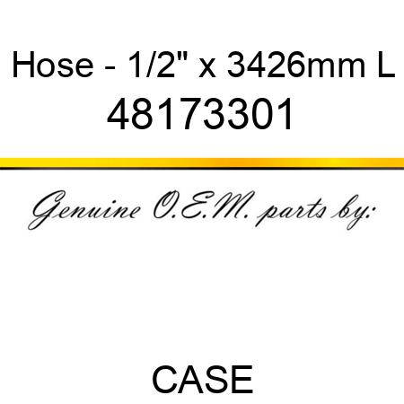 Hose - 1/2" x 3426mm L 48173301