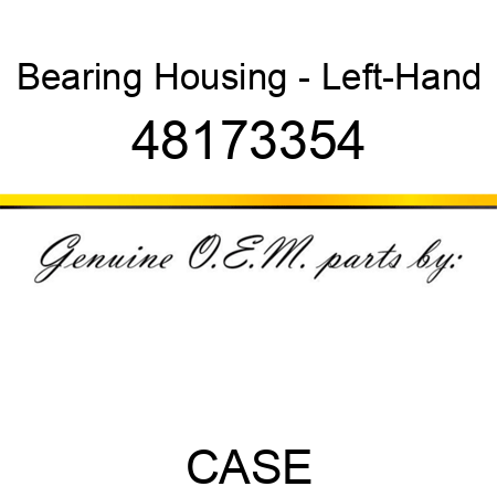 Bearing Housing - Left-Hand 48173354
