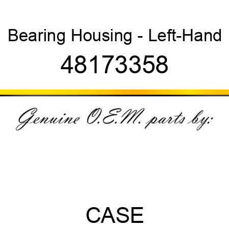 Bearing Housing - Left-Hand 48173358