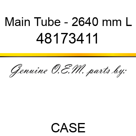 Main Tube - 2640 mm L 48173411