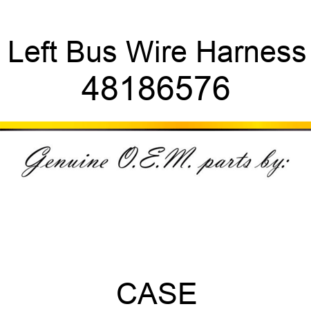 Left Bus Wire Harness 48186576