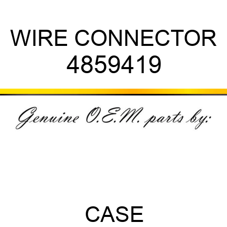 WIRE CONNECTOR 4859419