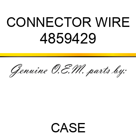 CONNECTOR, WIRE 4859429