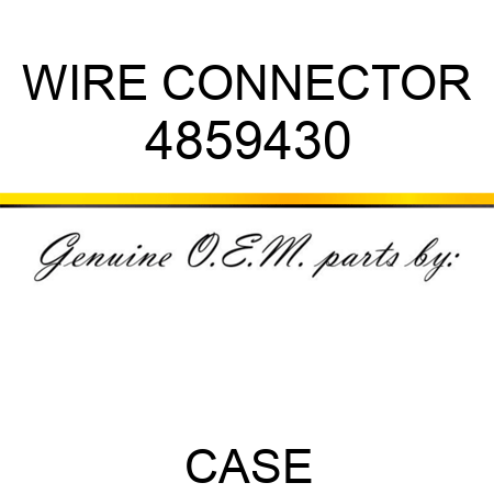 WIRE CONNECTOR 4859430
