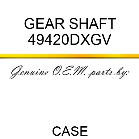 GEAR SHAFT 49420DXGV