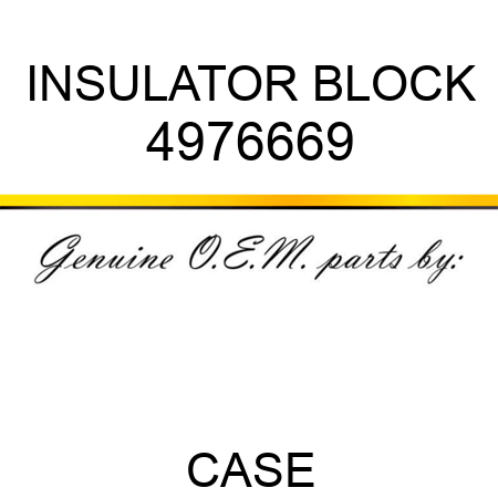 INSULATOR BLOCK 4976669