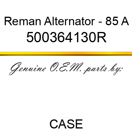 Reman Alternator - 85 A 500364130R