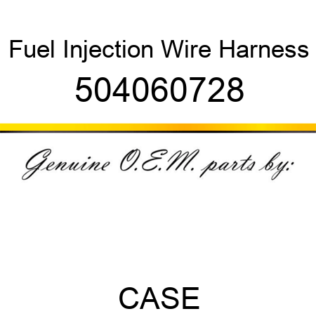 Fuel Injection Wire Harness 504060728