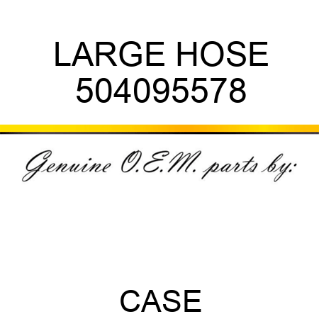 LARGE HOSE 504095578