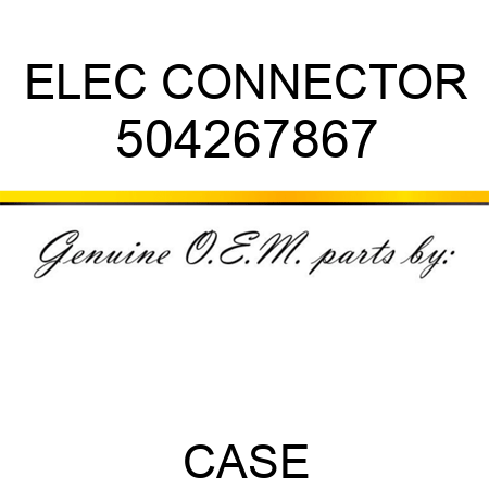 ELEC CONNECTOR 504267867