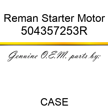 Reman Starter Motor 504357253R