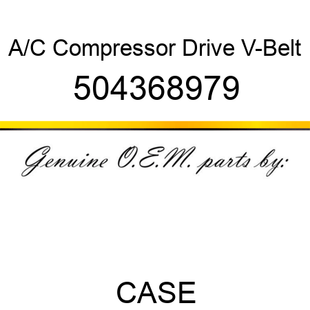 A/C Compressor Drive V-Belt 504368979