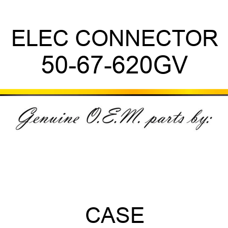 ELEC CONNECTOR 50-67-620GV