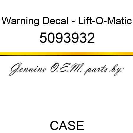 Warning Decal - Lift-O-Matic 5093932