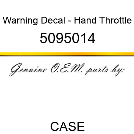 Warning Decal - Hand Throttle 5095014