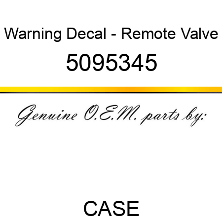 Warning Decal - Remote Valve 5095345