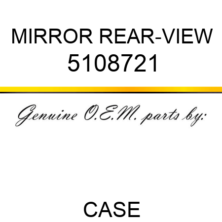 MIRROR, REAR-VIEW 5108721