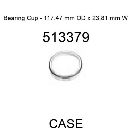 Bearing Cup - 117.47 mm OD x 23.81 mm W 513379
