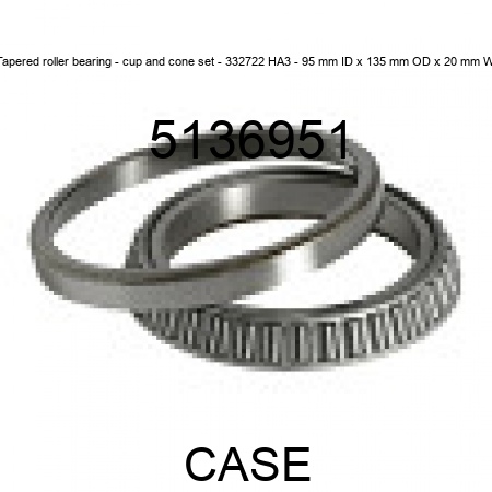 Tapered roller bearing - cup and cone set - 332722 HA3 - 95 mm ID x 135 mm OD x 20 mm W 5136951