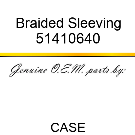 Braided Sleeving 51410640