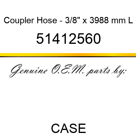 Coupler Hose - 3/8" x 3988 mm L 51412560
