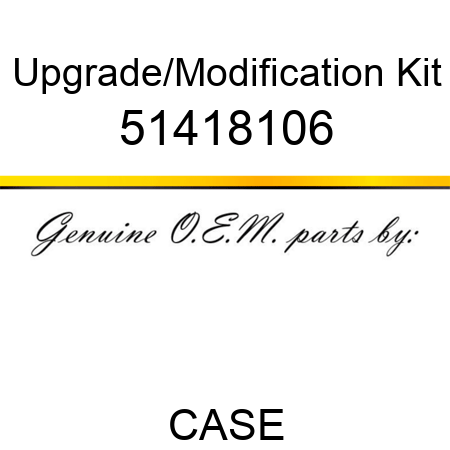 Upgrade/Modification Kit 51418106