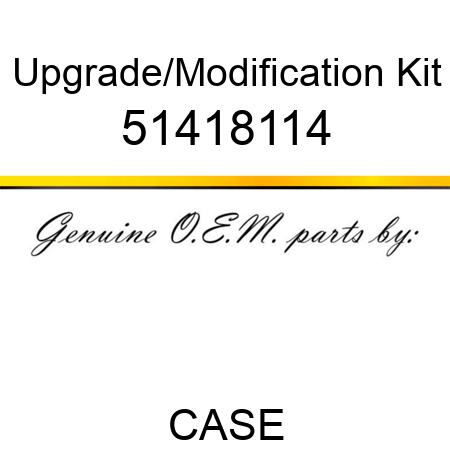 Upgrade/Modification Kit 51418114
